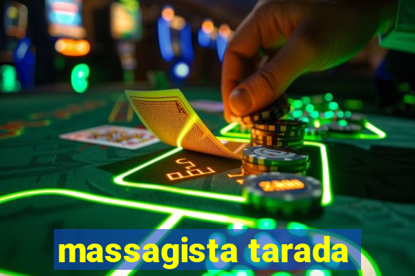 massagista tarada